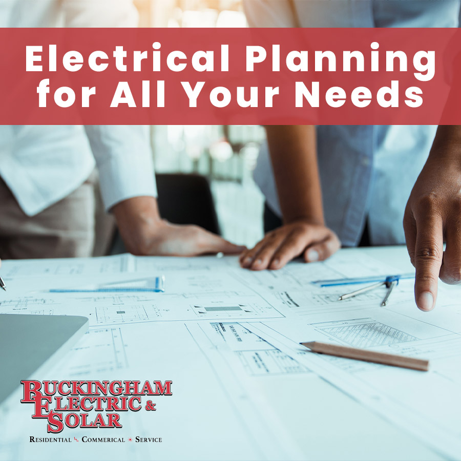 Reliable Electrical Planning for All Your Electrical Needs